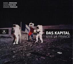 Vive la France / Das Kapital | Erdmann, Daniel (1973-....)