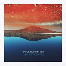 Songs of the degrees / Yaron Herman Trio | Herman, Yaron (1981-....)