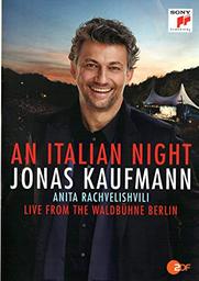 An italian night : live from the Waldbühne Berlin / Jonas Kaufmann (ténor) | Kaufmann, Jonas (1969-....)