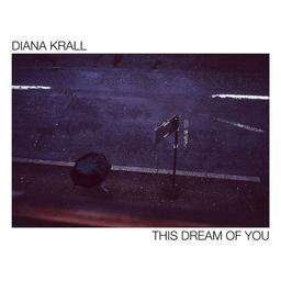 This dream of you / Diana Krall (chant, piano) | Krall, Diana (1964-....)