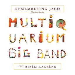 Remembering Jaco / Charlier / Sourisse Multiquarium Big Band | Chausse, Stéphane