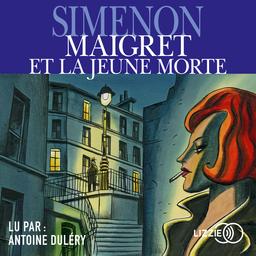 Maigret et la jeune morte : Texte intégral / Georges Simenon | Simenon, Georges. Auteur
