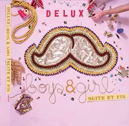 Boys & girl, suite et fin / Deluxe | Deluxe