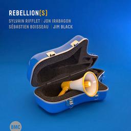 Rebellion(s) / Sylvain Rifflet (saxophone ténor) | Rifflet, Sylvain (1976-....)