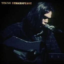 Young Shakespeare / Neil Young | Young, Neil (1945-....)