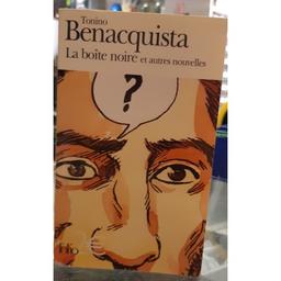 La Boîte noire, et autres nouvelles | Benacquista, Tonino (1961-....)