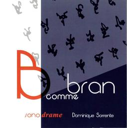 B comme Bran | Sorrente, Dominique (1953-....)