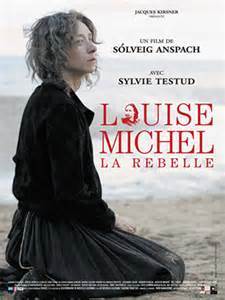 Louise Michel, la rebelle / Solveig Anspach, réal. | Anspach, Solveig. Metteur en scène ou réalisateur