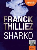 Sharko / Franck Thilliez, aut. | Thilliez, Franck (1973-....). Auteur