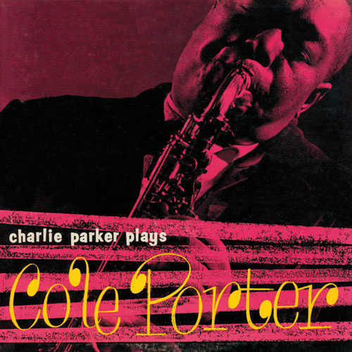 Charlie Parker plays Cole Porter / Charlie Parker (saxophone alto) | Parker, Charlie (1920-1955). Musicien. Saxo. alto