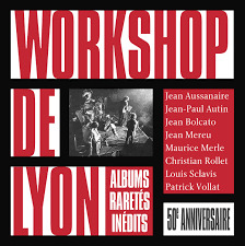 50ème anniversaire : albums, raretés, inédits / Workshop de Lyon | Merle, Maurice (1945-2003)
