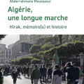 Algérie, une longue marche - Hirak, mémoire(s) et histoire | 